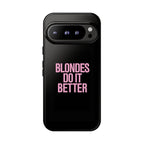 Blondes Do It Better Phone Case