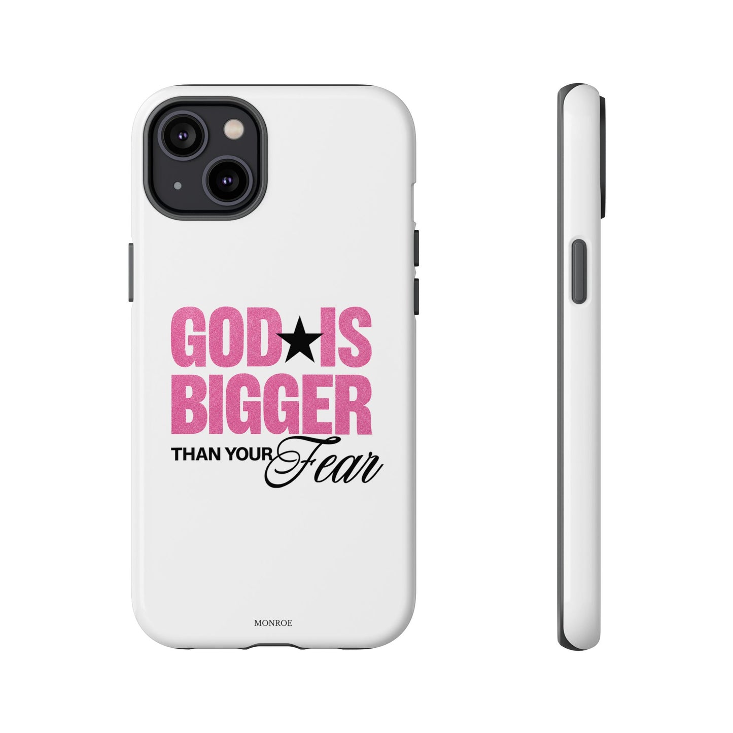 "God Is Bigger Than Your Fear" Tough Case