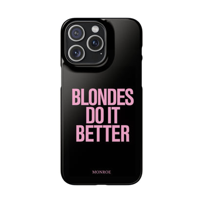 "Blondes Do It Better" Case