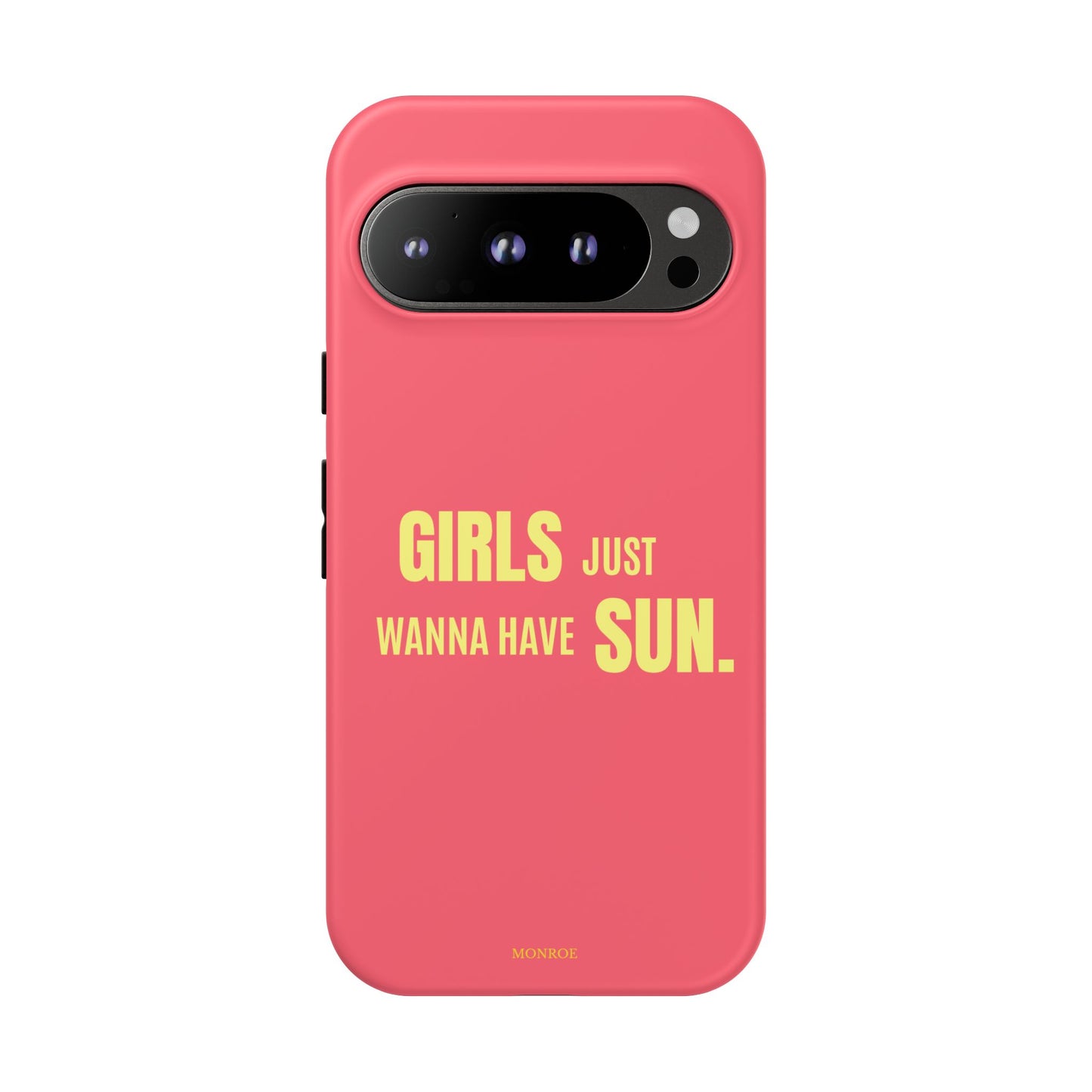 Girls Just Wanna Have Sun Tough Case