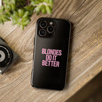 Blondes Do It Better Phone Case