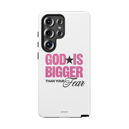 "God Is Bigger Than Your Fear" Tough Case