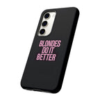 Blondes Do It Better Phone Case