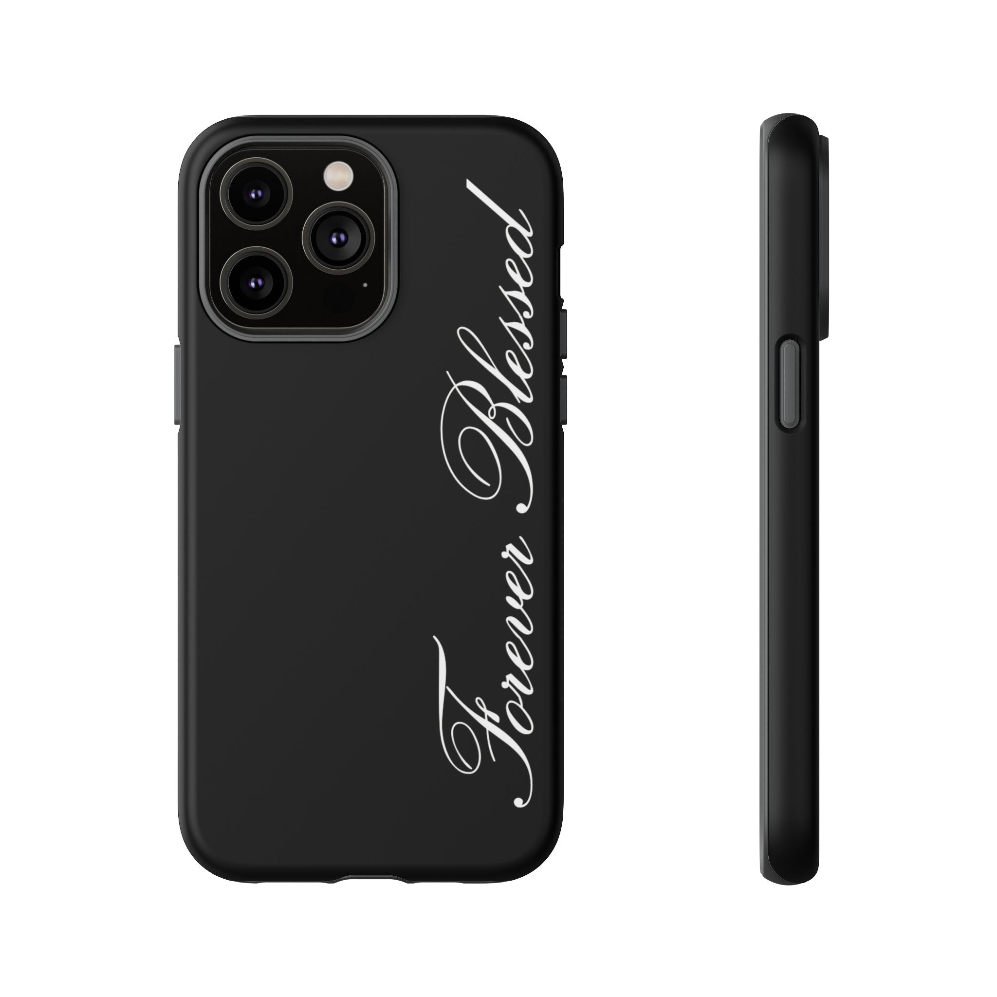 "Forever Blessed" Black Phone Cover