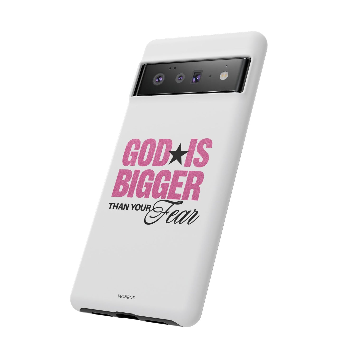 "God Is Bigger Than Your Fear" Tough Case