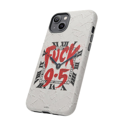 "F*** 9–5" Tough Case