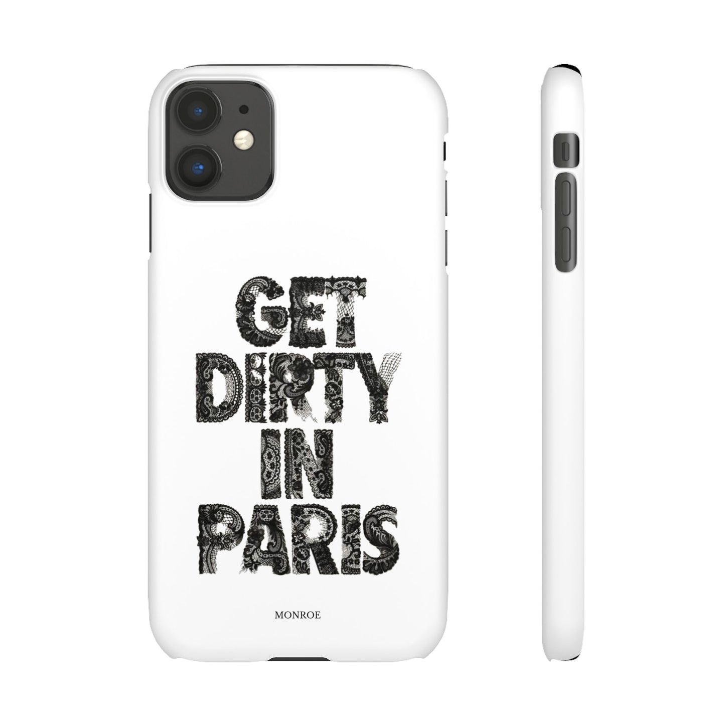 Get Dirty in Paris White Snap Case