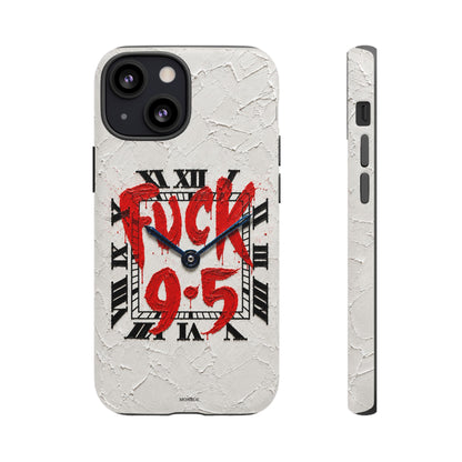 "F*** 9–5" Tough Case