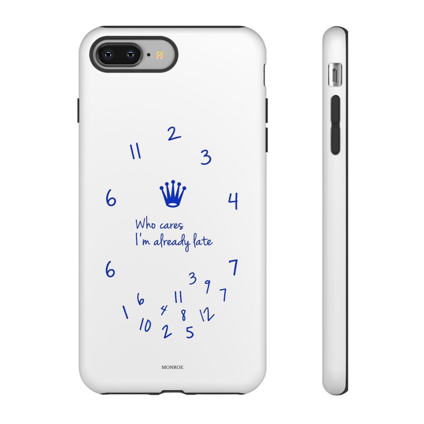 "Who Cares I'm Already Late" Tough Case