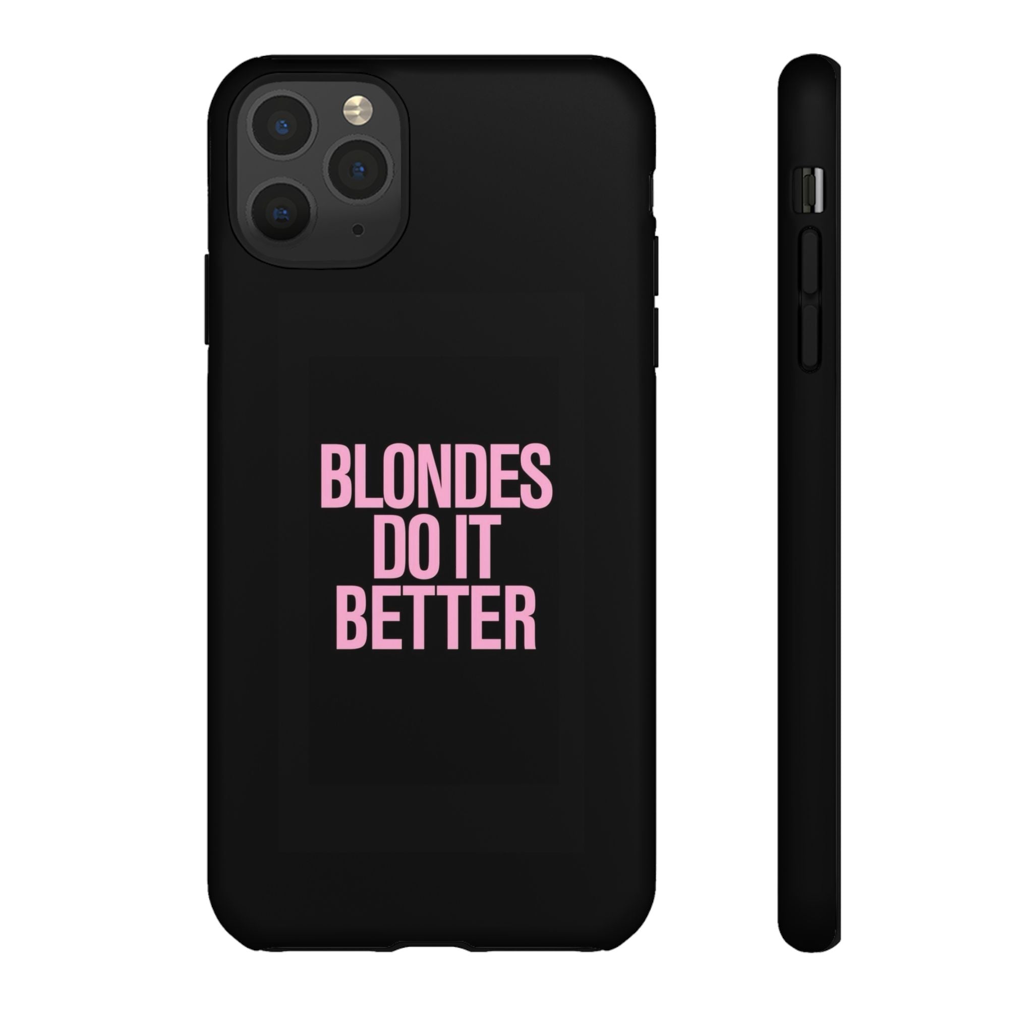 Blondes Do It Better Phone Case