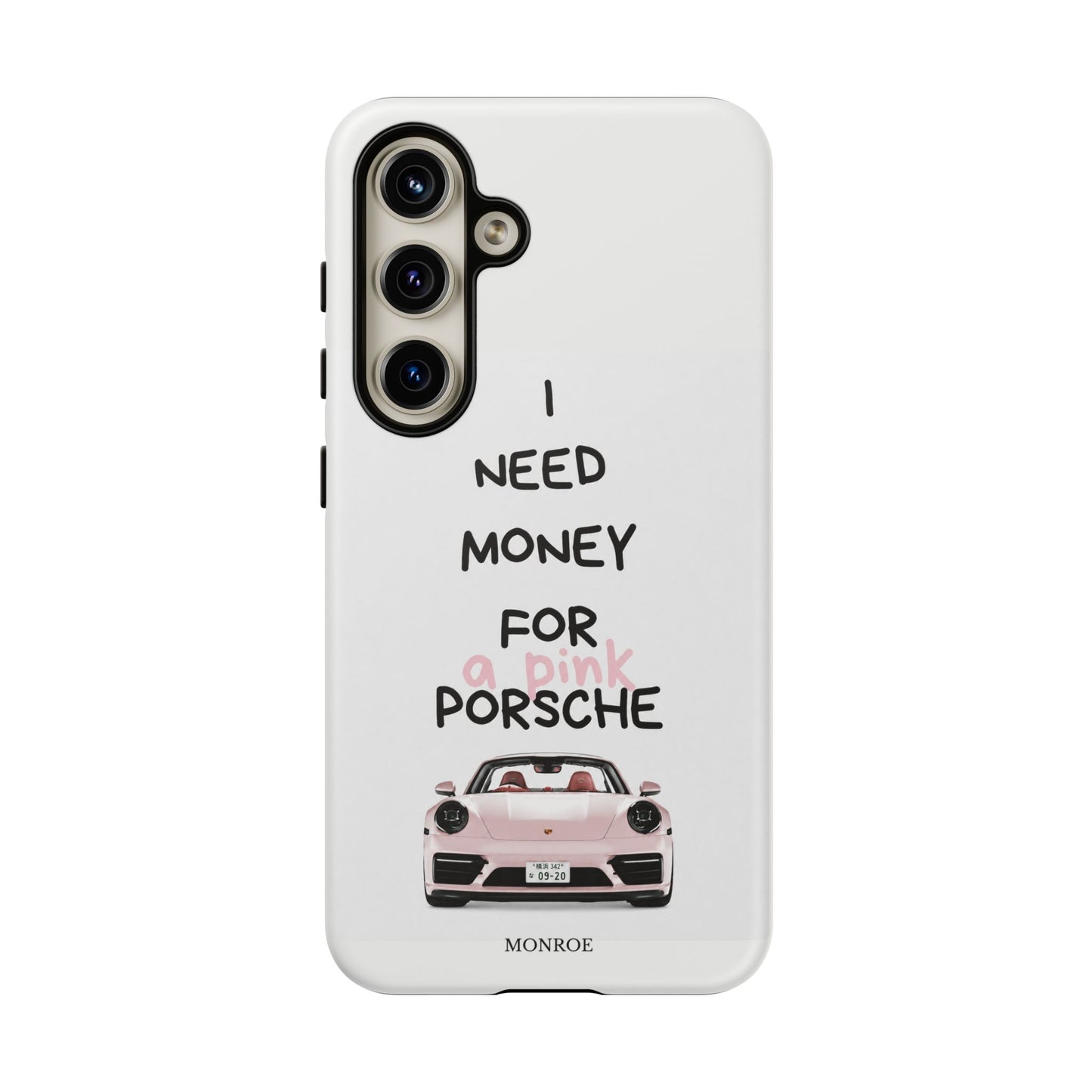 "I Need Money for a Pink Porsch" Tough Case
