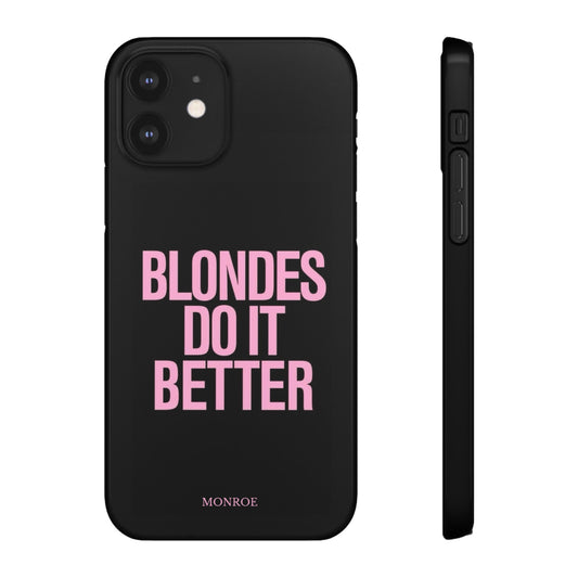 "Blondes Do It Better" Case