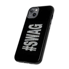 #SWAG Tough Phone Case