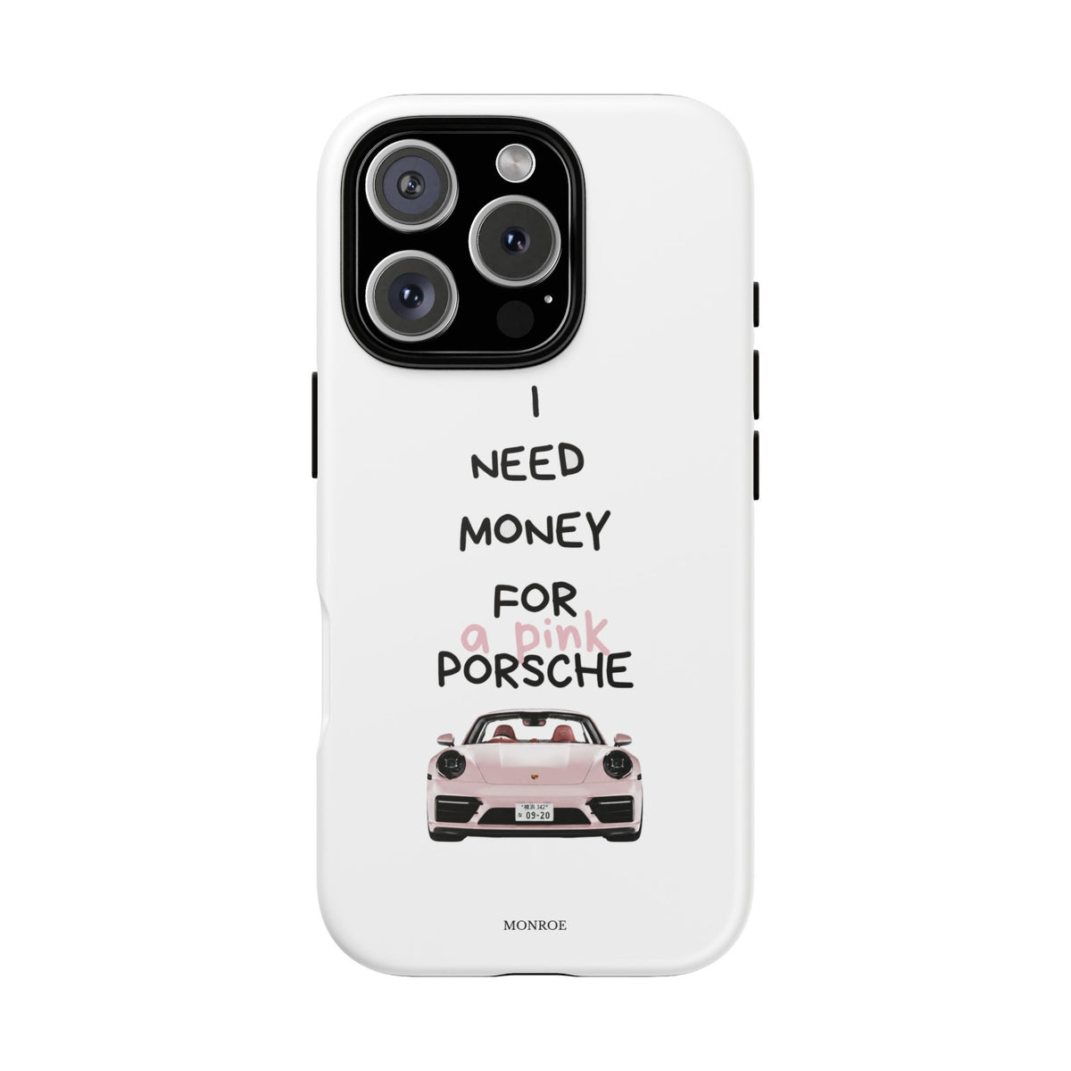 "I Need Money for a Pink Porsch" Tough Case