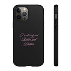 “I Will Only Get Richer and Prettier" Tough Phone Case