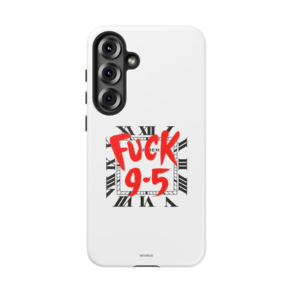 No 9-5 Tough Case