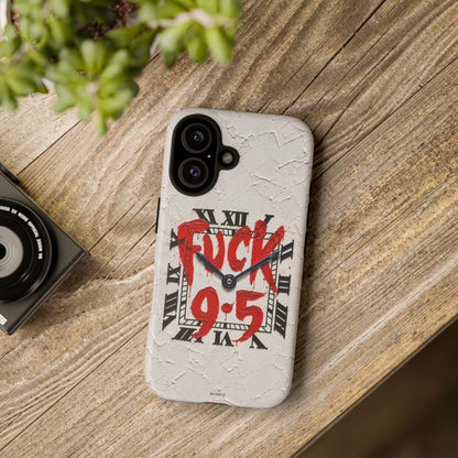 "F*** 9–5" Tough Case