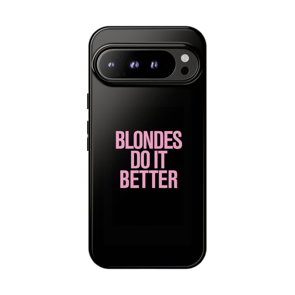 Blondes Do It Better Phone Case