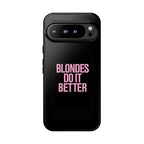 Blondes Do It Better Phone Case