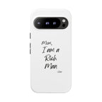 I Am a Rich Man Phone Case