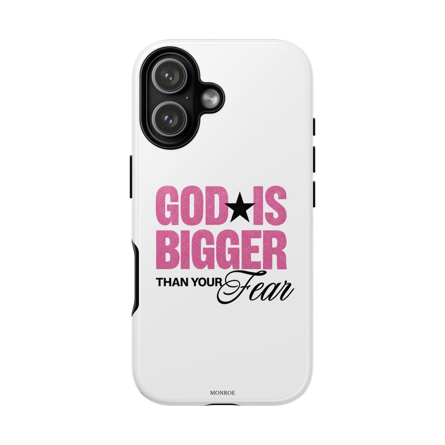 "God Is Bigger Than Your Fear" Tough Case
