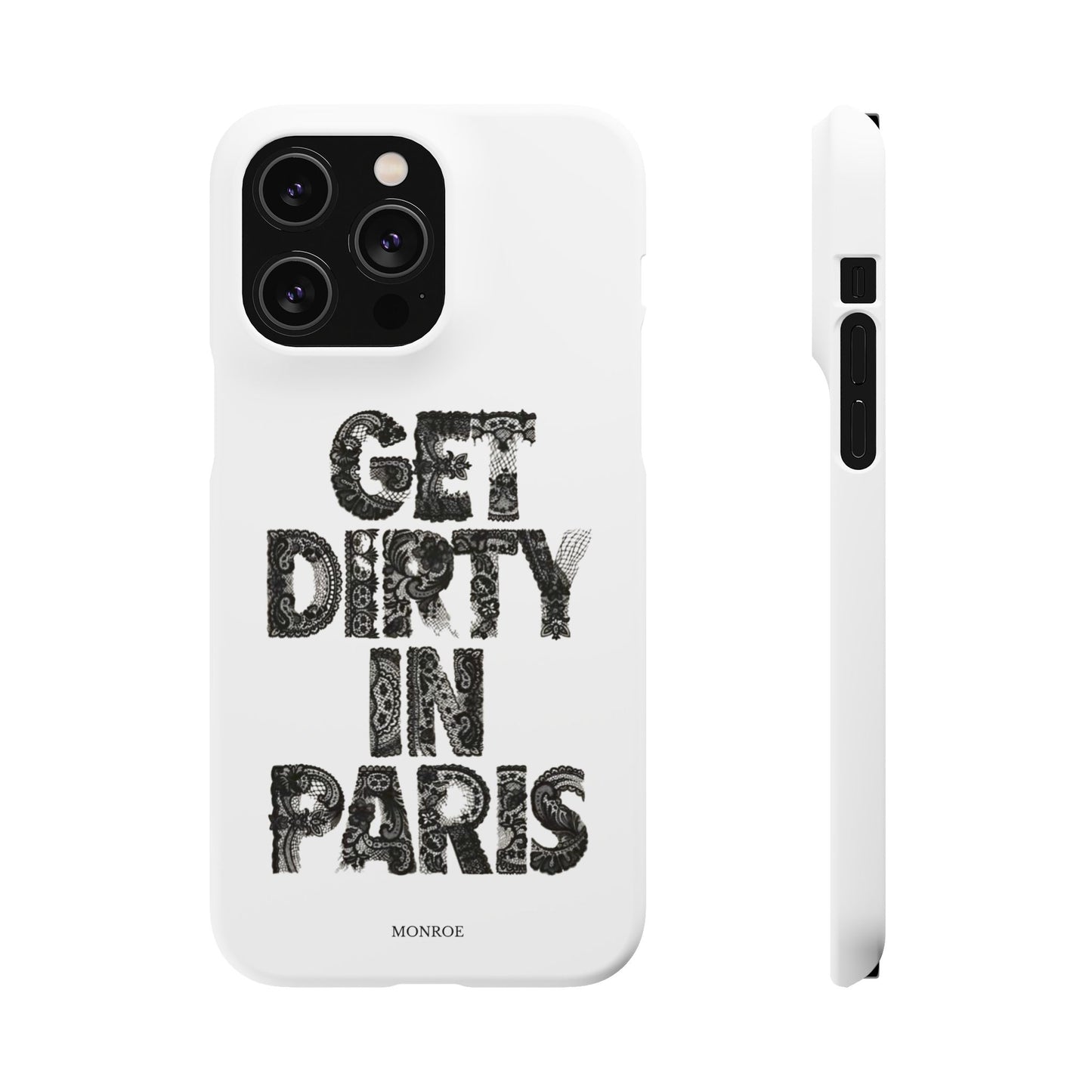 Get Dirty in Paris White Snap Case