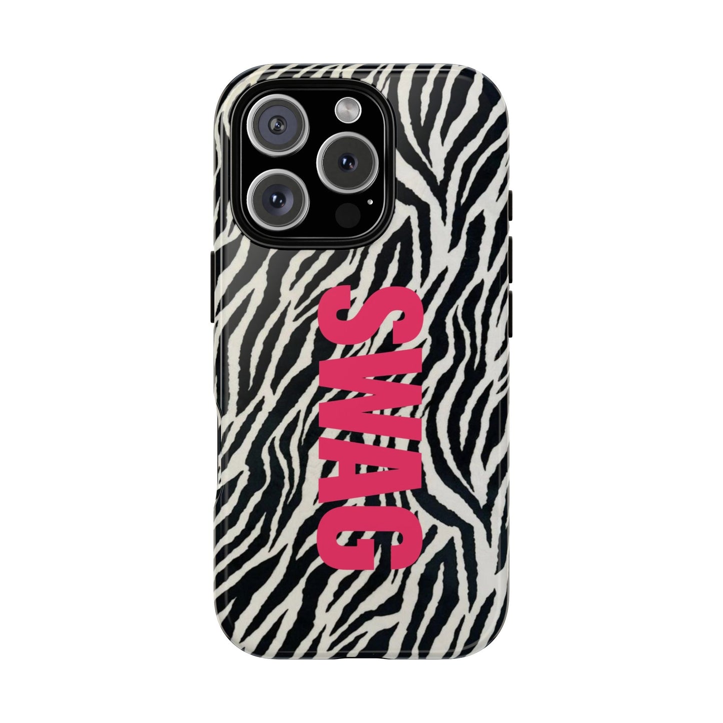 Zebra Print  "SWAG" Tough Case