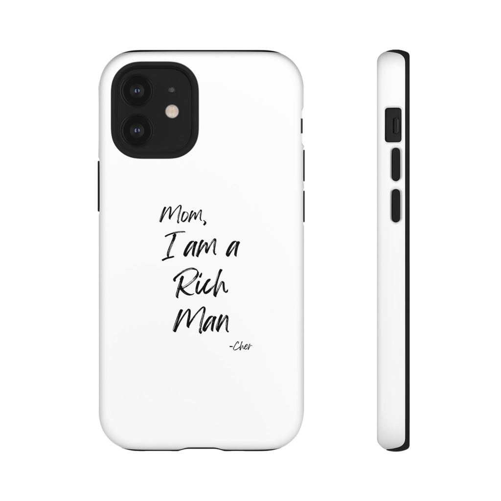 I Am a Rich Man Phone Case