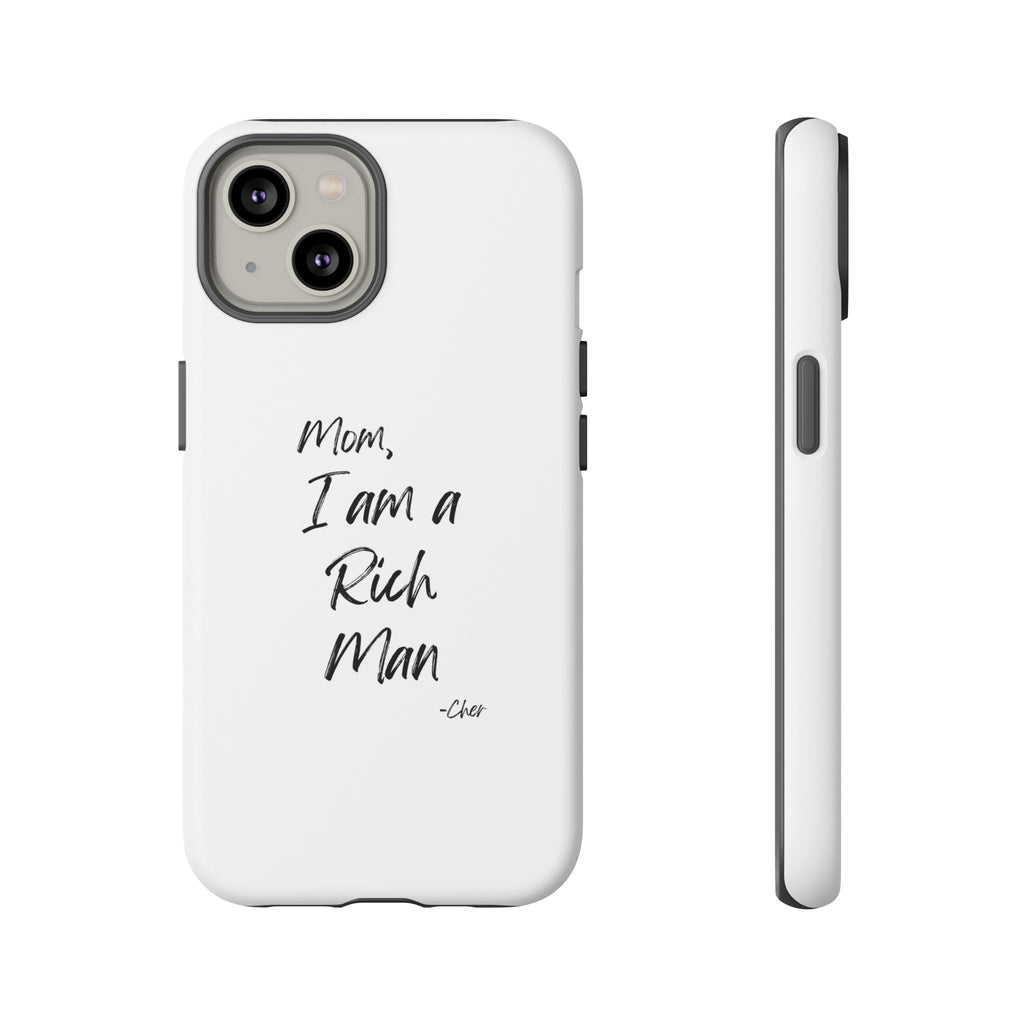 I Am a Rich Man Phone Case
