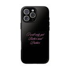 “I Will Only Get Richer and Prettier" Tough Phone Case