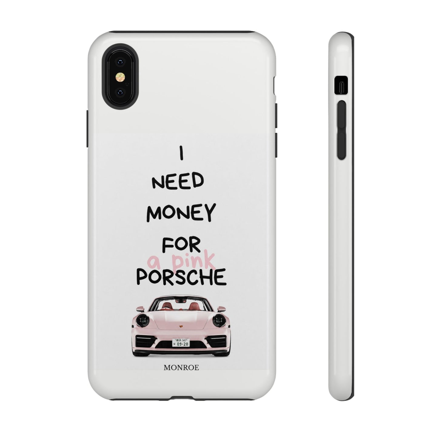 "I Need Money for a Pink Porsch" Tough Case