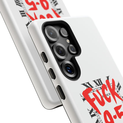 No 9-5 Tough Case