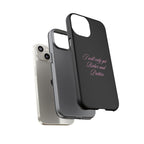 “I Will Only Get Richer and Prettier" Tough Phone Case