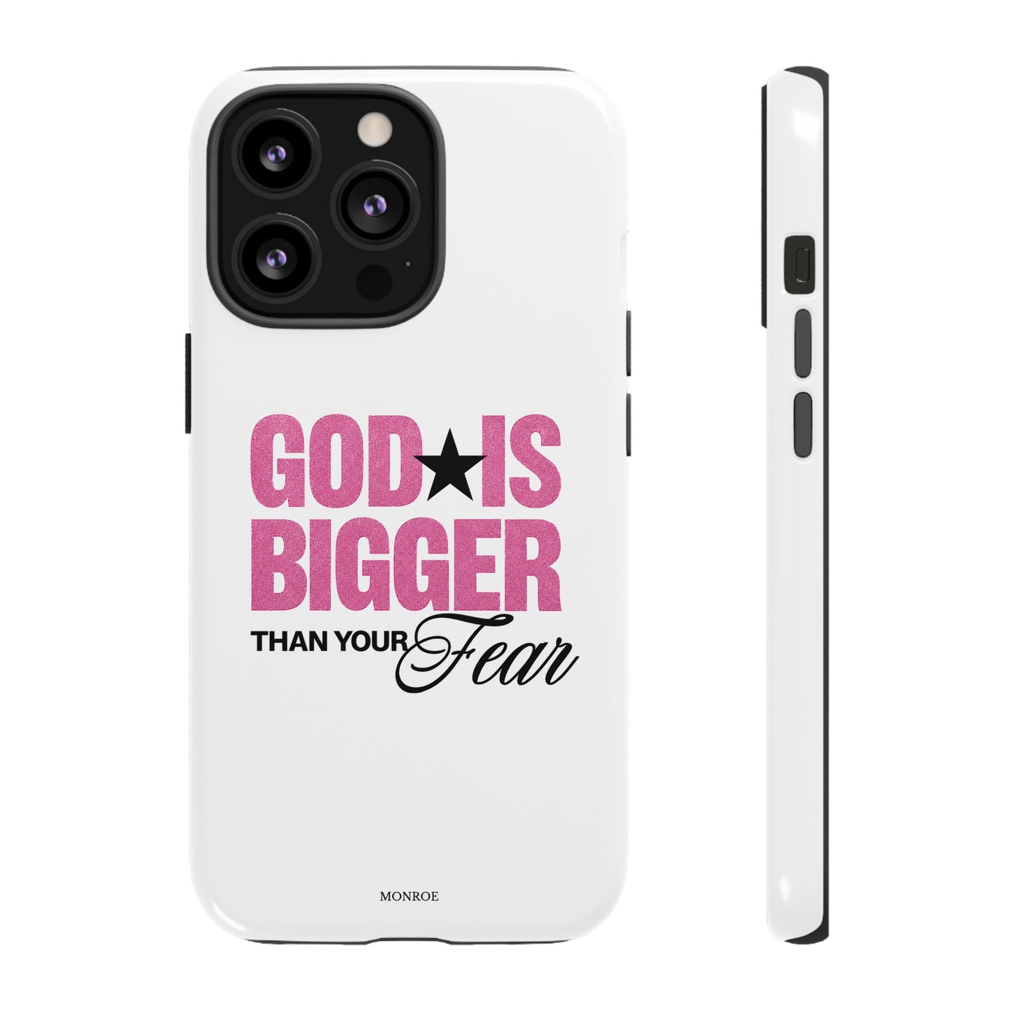"God Is Bigger Than Your Fear" Tough Case