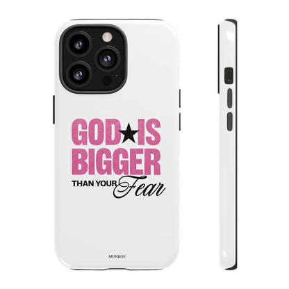 "God Is Bigger Than Your Fear" Tough Case