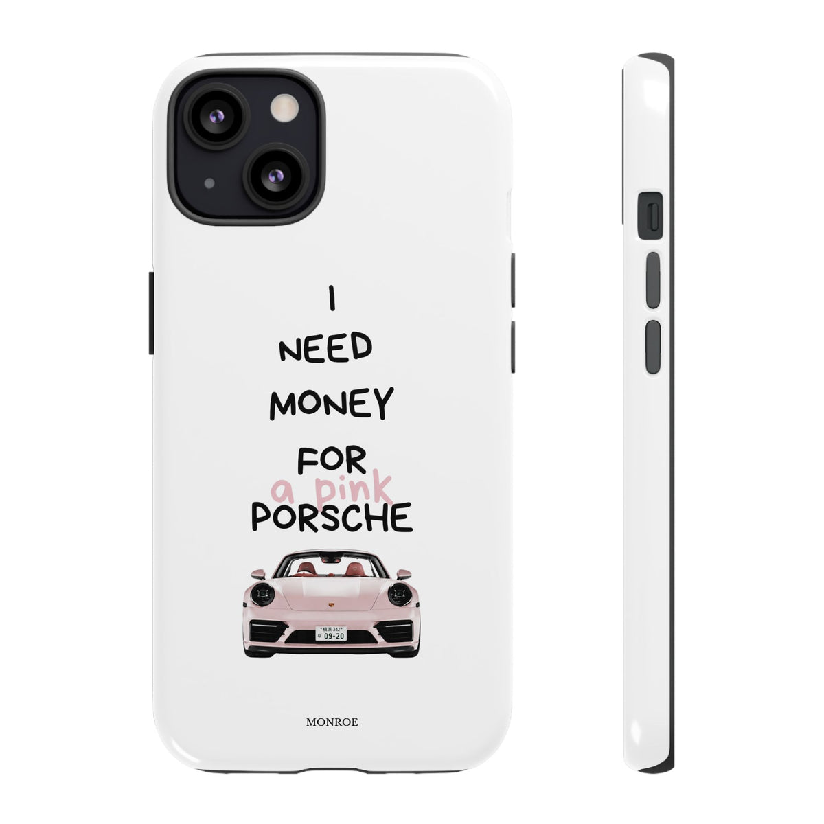 "I Need Money for a Pink Porsch" Tough Case