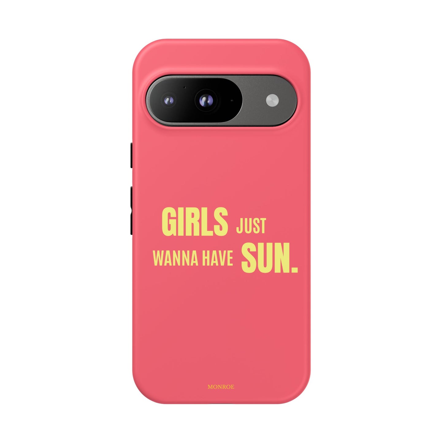 Girls Just Wanna Have Sun Tough Case