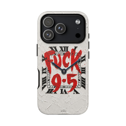 "F*** 9–5" Tough Case