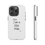 I Am a Rich Man Phone Case