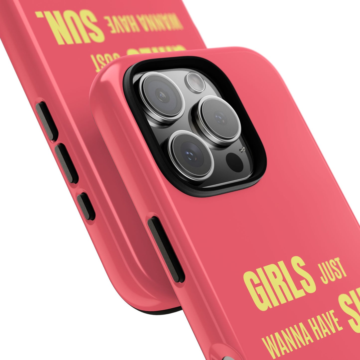 Girls Just Wanna Have Sun Tough Case