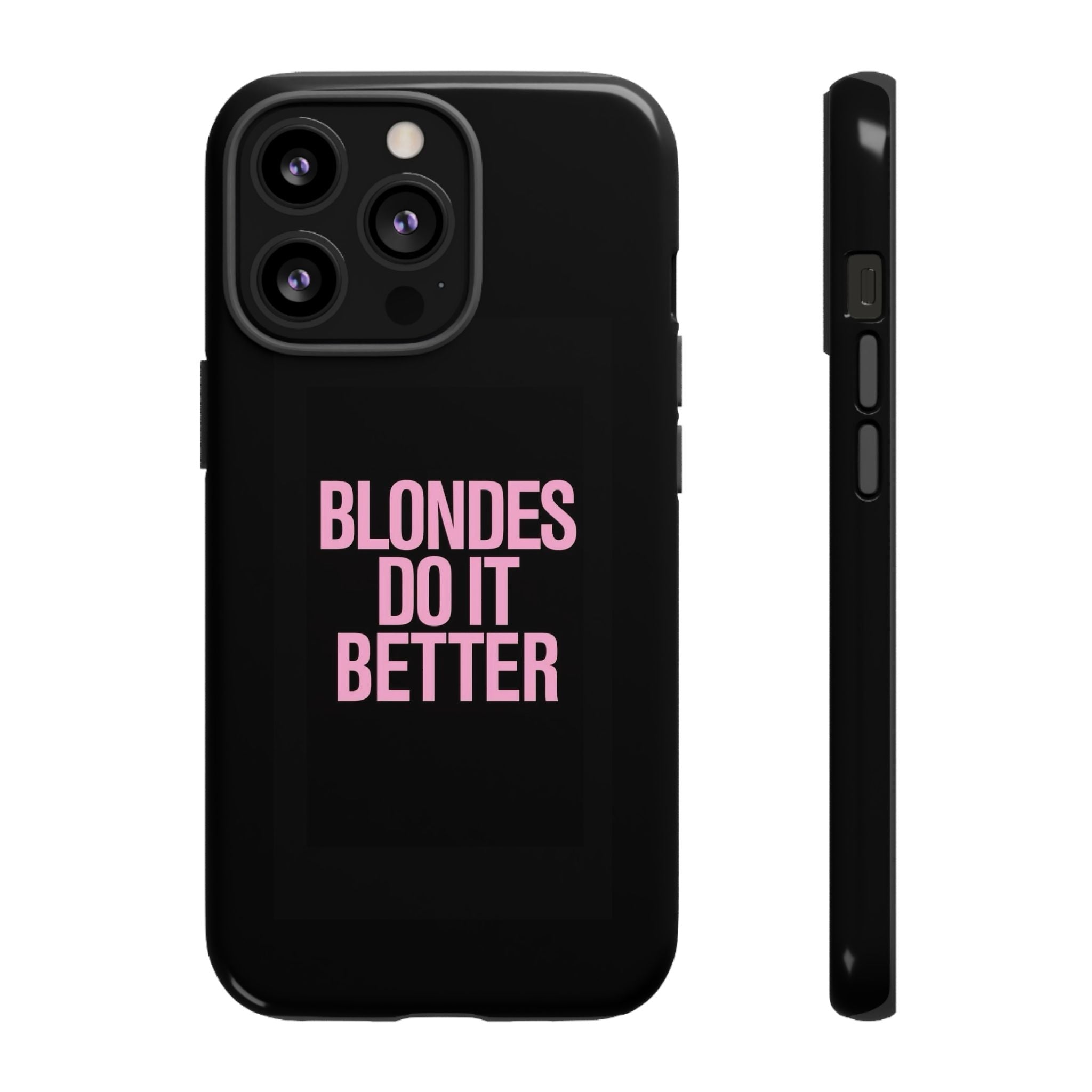 Blondes Do It Better Phone Case