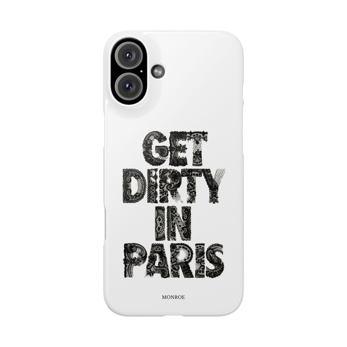 Get Dirty in Paris White Snap Case