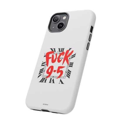 No 9-5 Tough Case