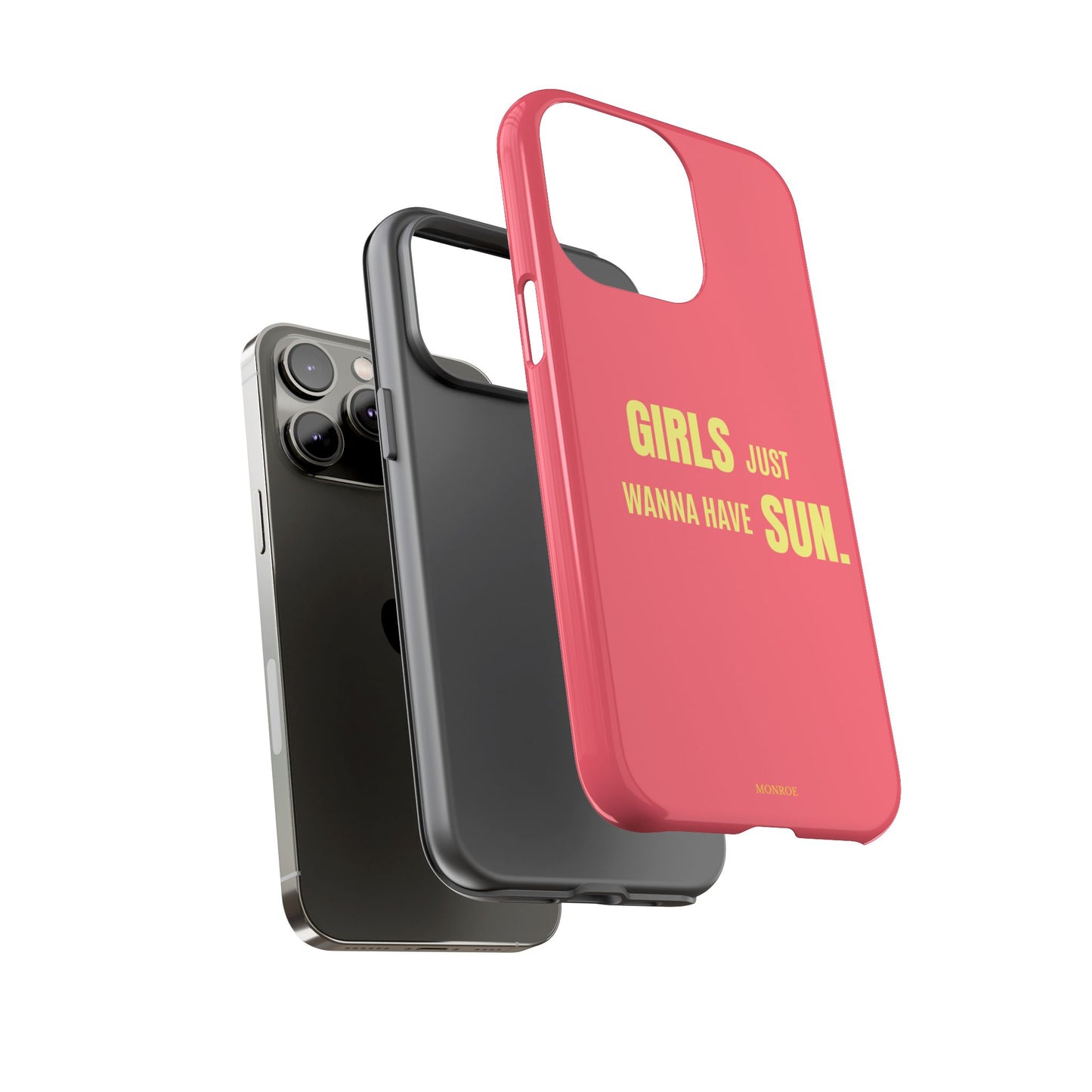Girls Just Wanna Have Sun Tough Case