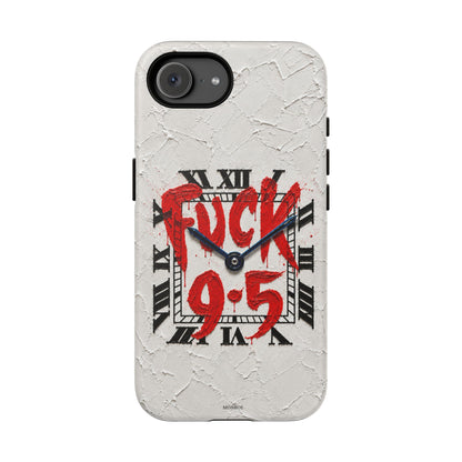 "F*** 9–5" Tough Case