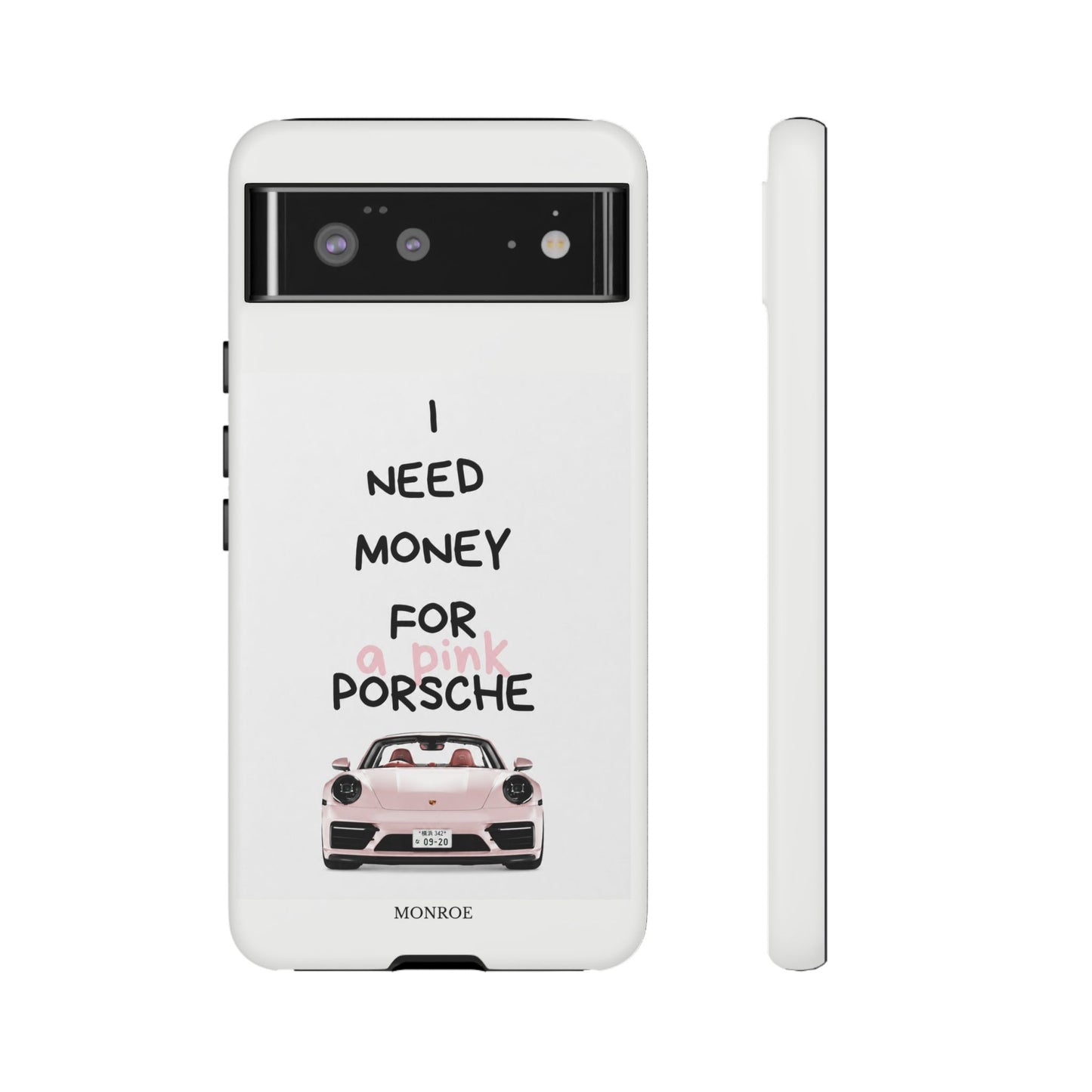 "I Need Money for a Pink Porsch" Tough Case