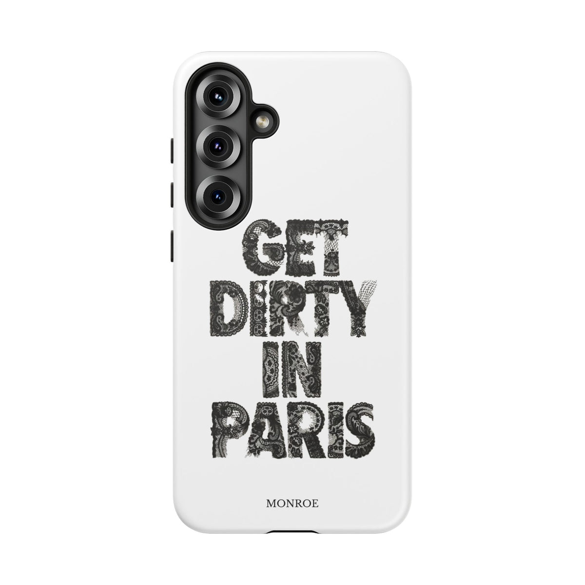 Get Dirty in Paris Phone Case