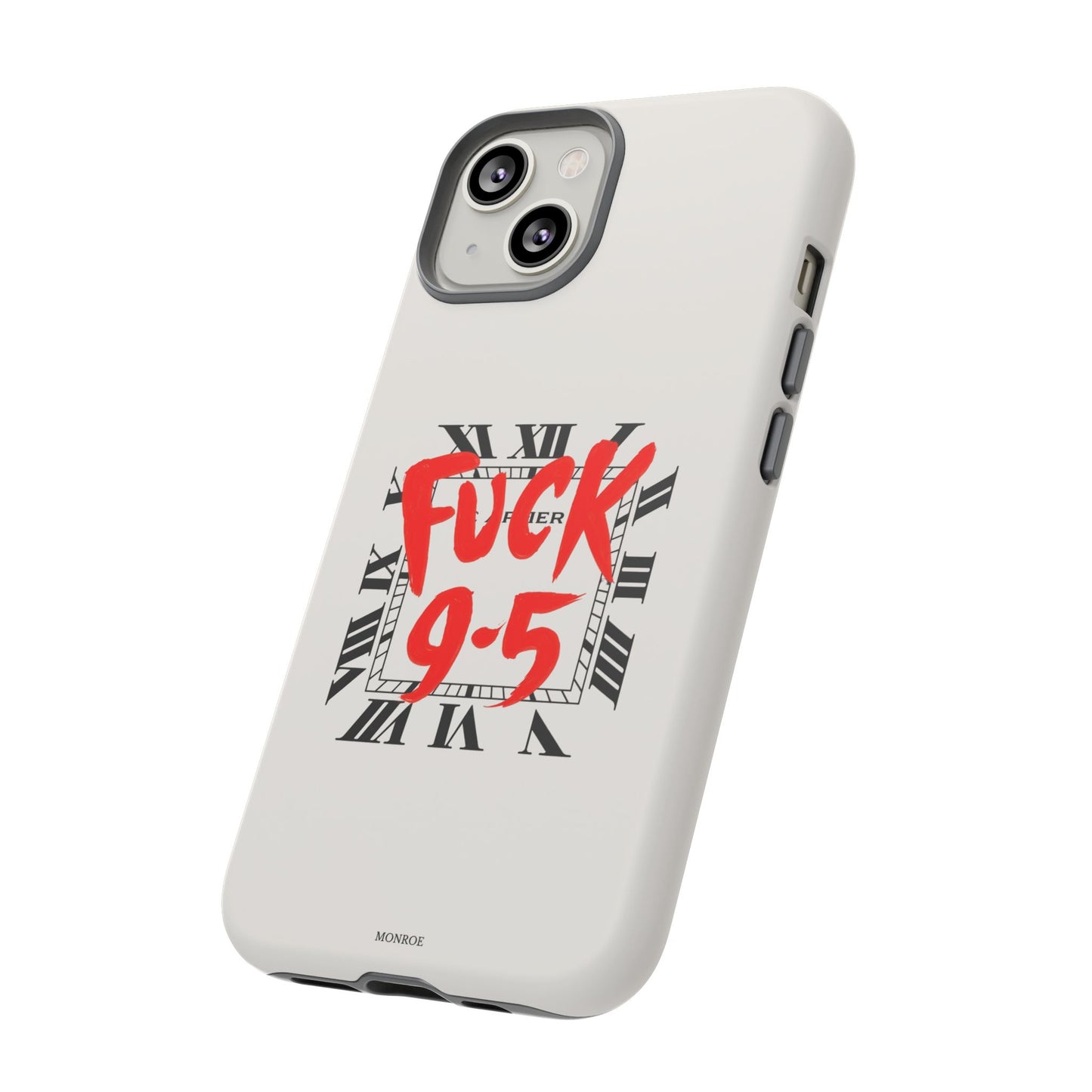 No 9-5 Tough Case