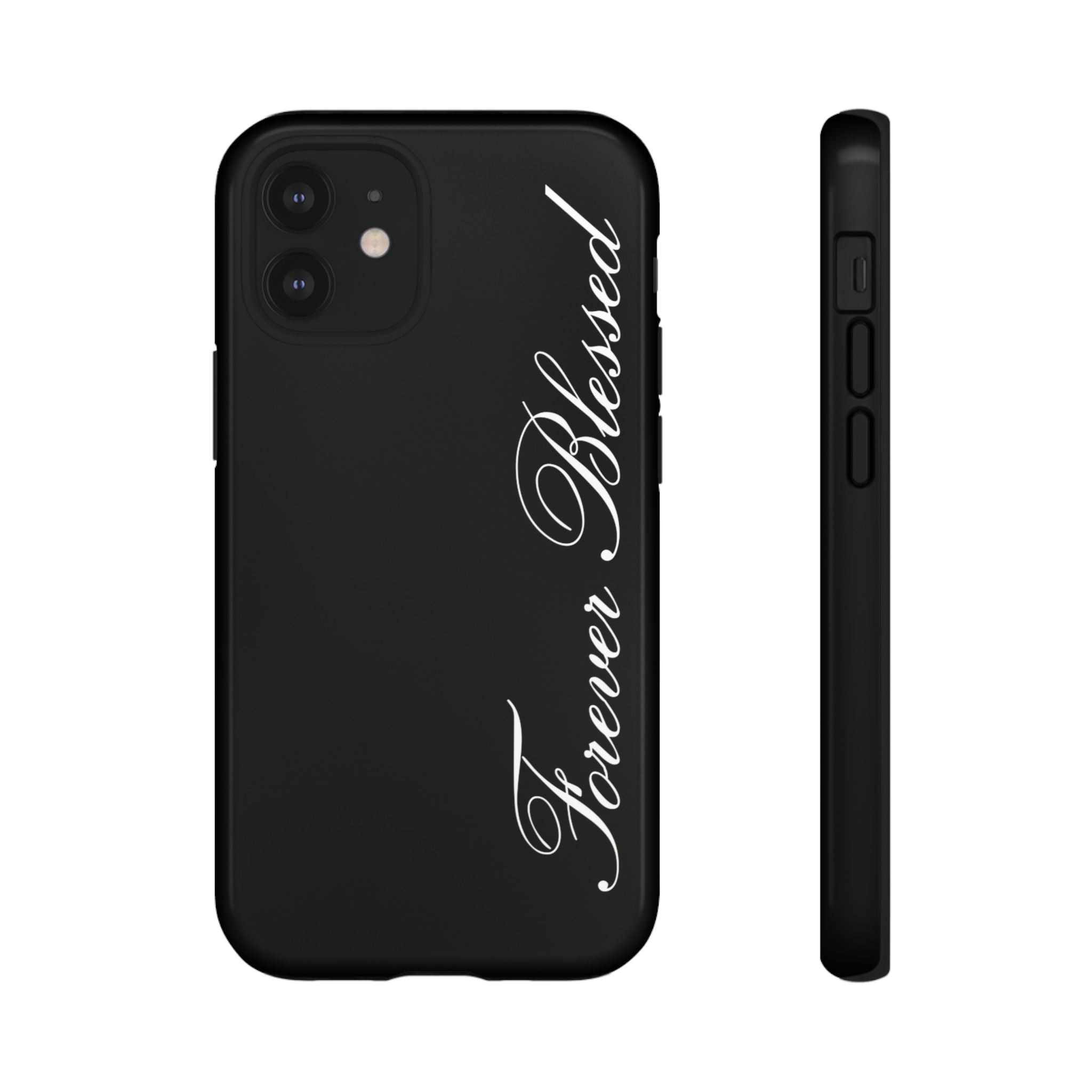 "Forever Blessed" Black Phone Cover