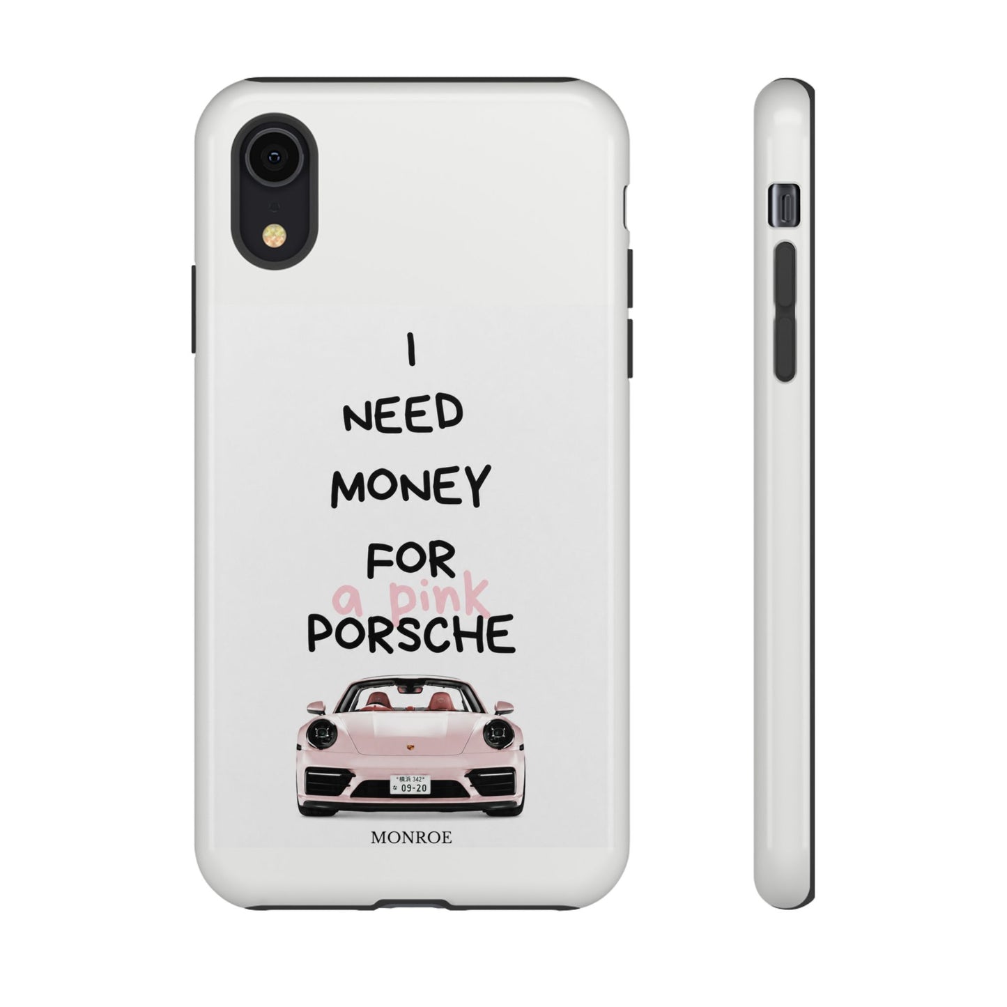 "I Need Money for a Pink Porsch" Tough Case